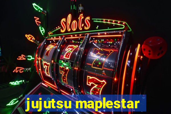 jujutsu maplestar